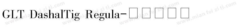 GLT DashalTig Regula字体转换